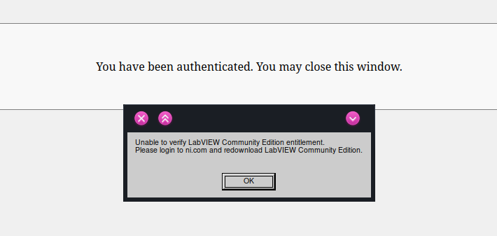 Web browser: "You have been authenticated. You may close this window." Popup dialog: "Unable to verify LabVIEW Community Edition entitlement. Please login to ni.com and redownload LabVIEW Community Edition."